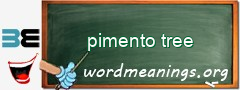 WordMeaning blackboard for pimento tree